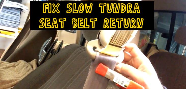 Fix Slow Toyota Tundra Seat Belt